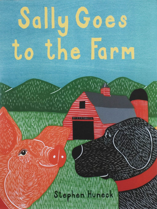 Title details for Sally Goes to the Farm by Stephen Huneck - Available
